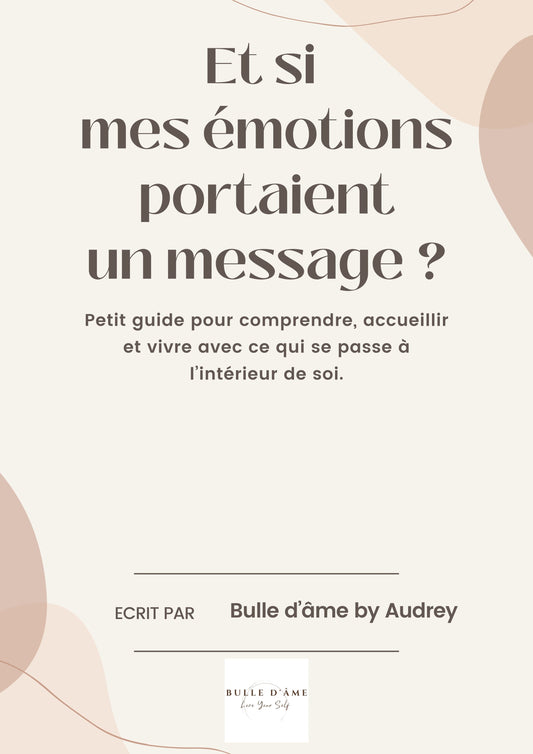 Et si mes émotions portaient un message ?